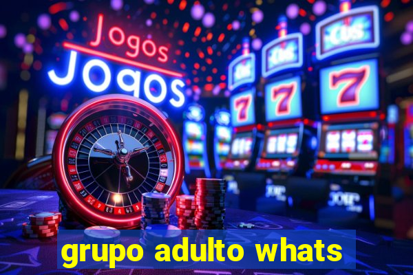 grupo adulto whats